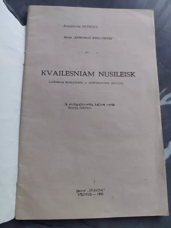 Kvailesniam nusileisk - Branislavas Nušičius, knyga 3