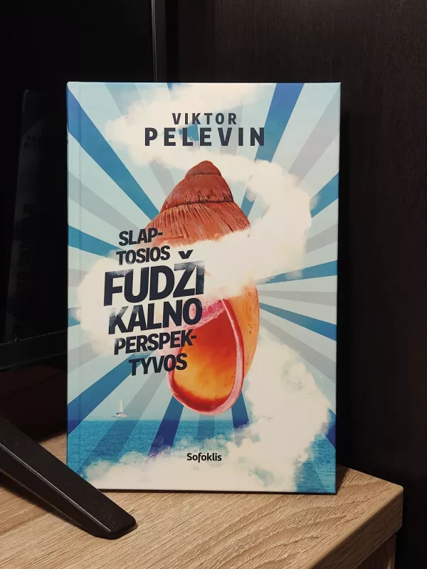 Slaptosios Fudži kalno perspektyvos - Viktor Pelevin, knyga 2