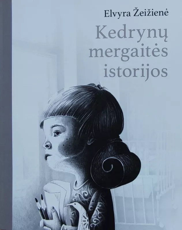 Kedrynų mergaitės istorijos - Elvyra Žeižienė, knyga 2