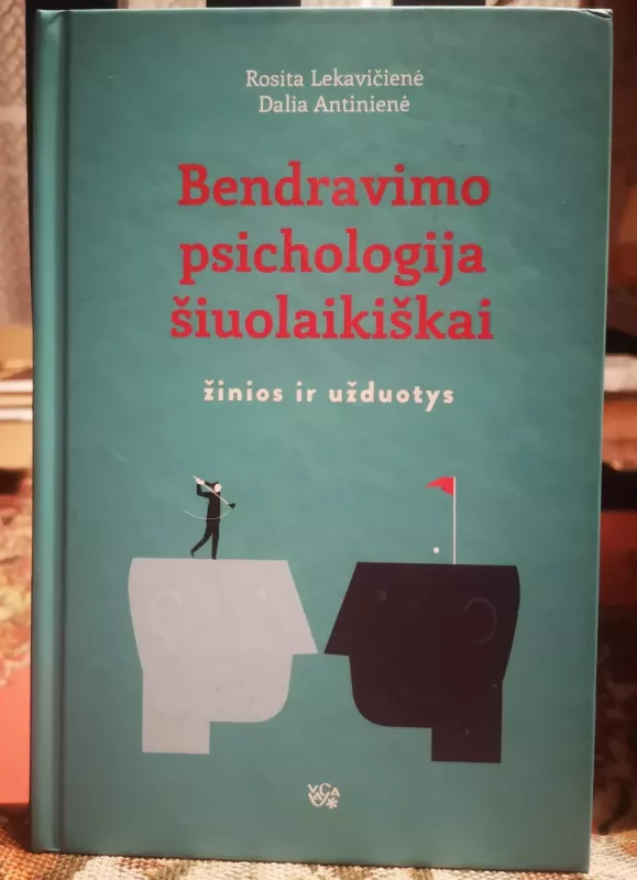 Bendravimo psichologija šiuolaikiškai: žinios ir užduotys - Rosita Lekavičienė, Zita  Vasiliauskaitė, Dalia  Antinienė, Junona  Almonaitienė, knyga 2