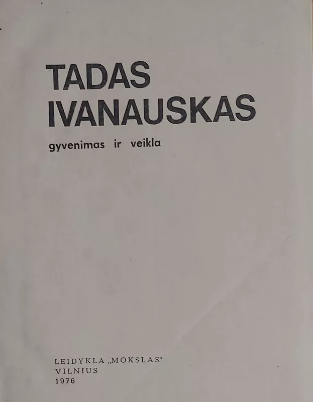 Tadas Ivanauskas. Gyvenimas ir veikla - Autorių Kolektyvas, knyga 3