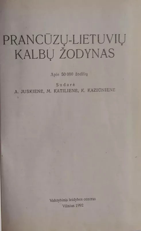 Prancūzų-lietuvių kalbų žodynas - A. Juškienė, M.  Katilienė, K.  Kaziūnienė, knyga 2