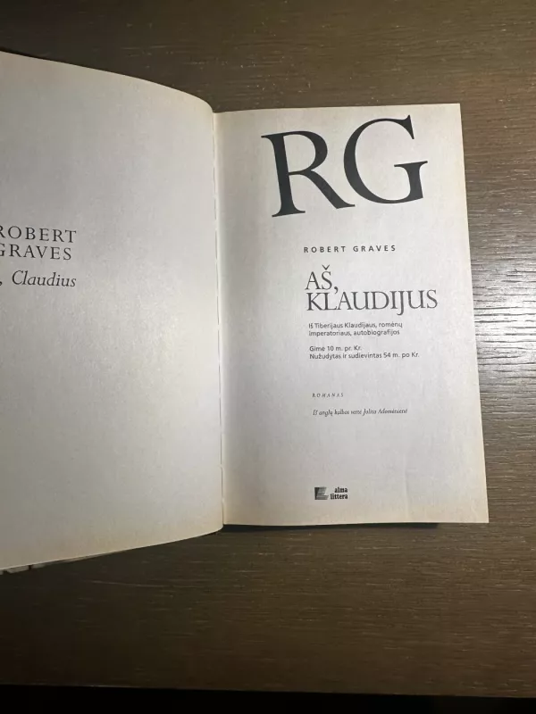 Aš, Klaudijus: iš Tiberijaus Klaudijaus, romėnų imperatoriaus, autobiografijos, gimė 10 m. pr. Kr., nužudytas ir sudievintas 54 m. po Kr. - Robert Graves, knyga 5