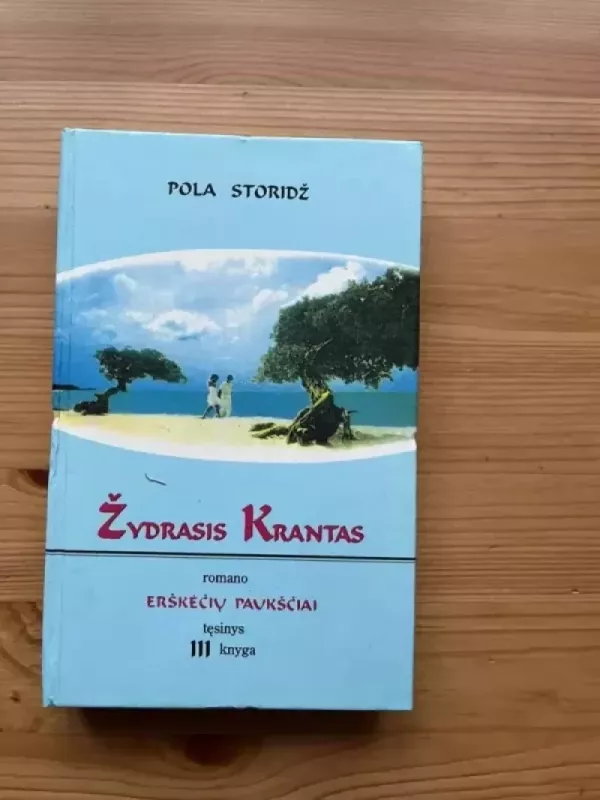 Žydrasis krantas. Romano "Erškėčių paukščiai" tęsinys. - Pola Storidž, knyga 2